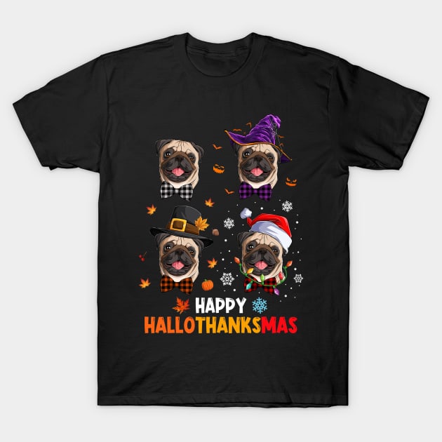 Pug Costume Halloween Thanksgiving Christmas Happy Hallothanksmas T-Shirt by Magazine